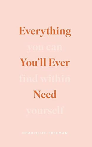 Everything You’ll Ever Need You Can Find Within Yourself | Amazon (US)