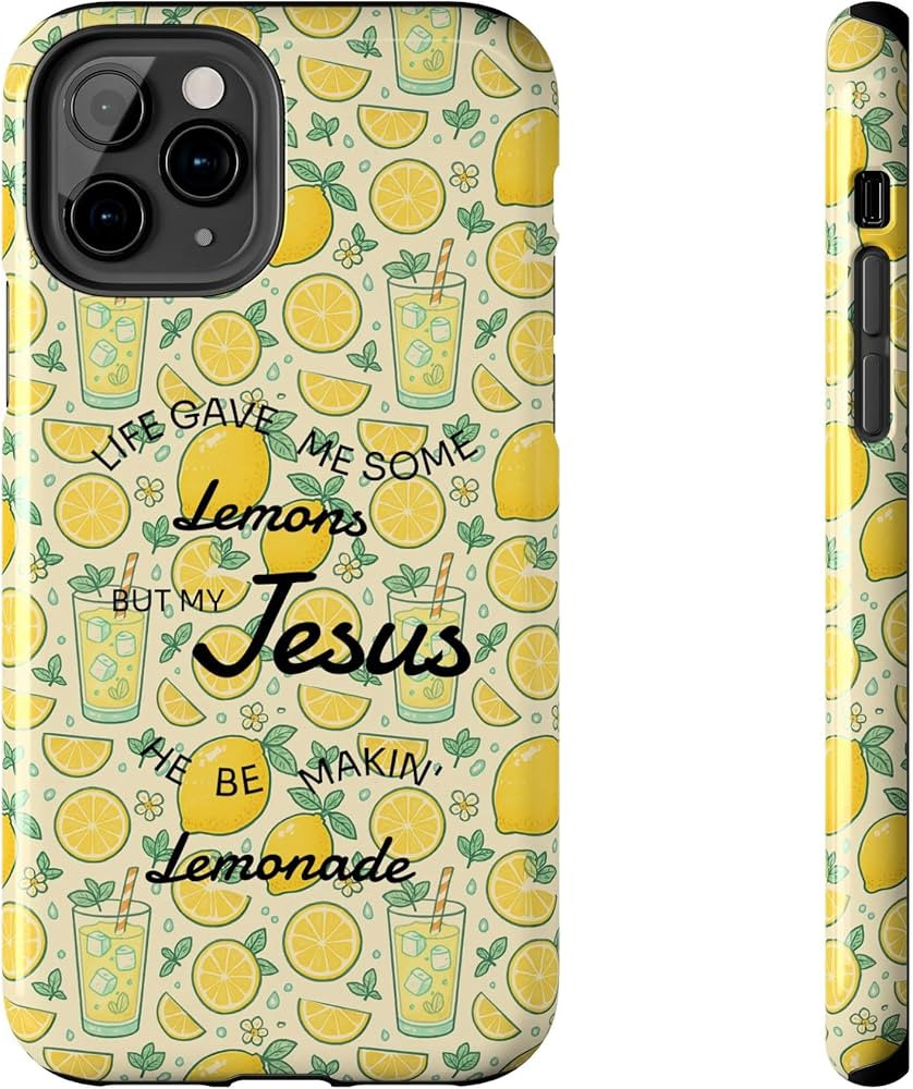 Life Gave Me Some Lemons But My Jesus Be Makin Lemonade Phone Case | Amazon (US)