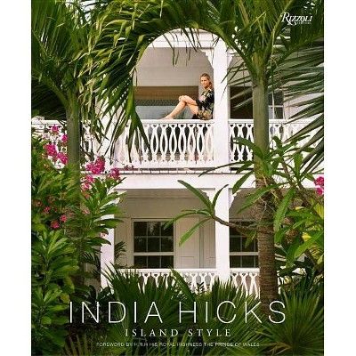 India Hicks: Island Style - (Hardcover) | Target