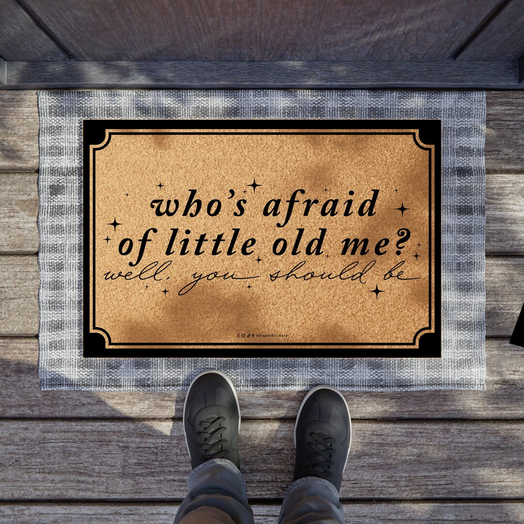 24 X 16 WHO'S AFRAID of Little Old Me Doormat Personalized Housewarming Gift Custom Phrase the To... | Etsy (US)