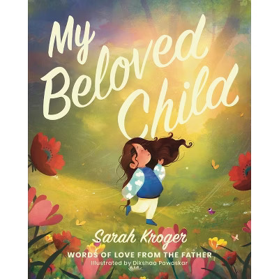 My Beloved Child - by  Sarah Kroger (Hardcover) | Target
