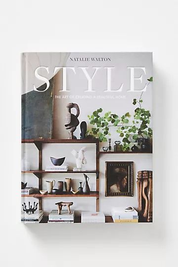 Style: The Art of Creating a Beautiful Home | Anthropologie (US)