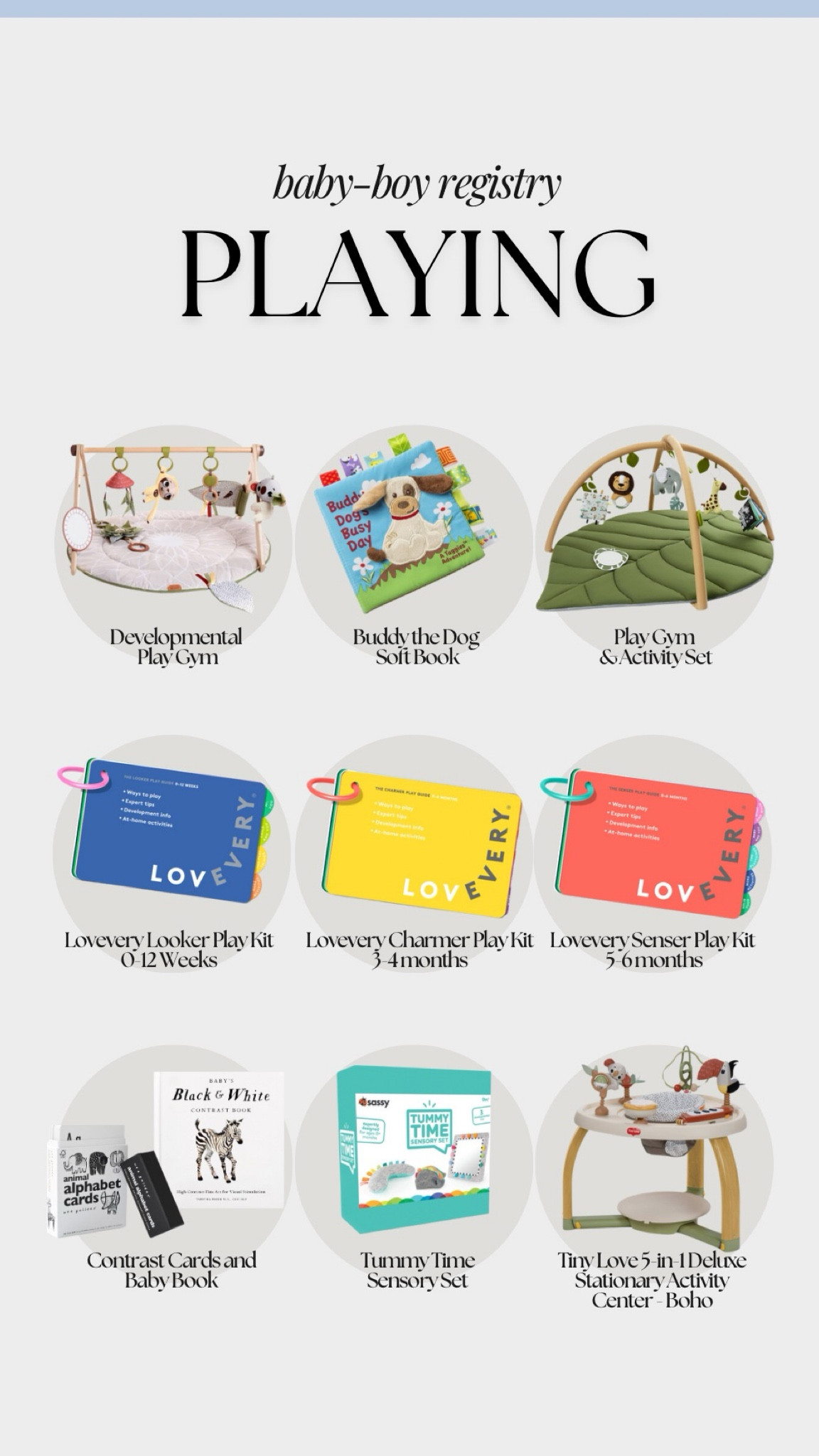 Baby registry essentials for first-time moms to a baby boy, playing and developing edition! I asked expert moms what their essentials were, and this is what they said! Play gyms with dangling toys, a place for tummy time and a soft place to play with their lovevery development sets, contrast cards, a stationary activity center. 

#LTKKids #LTKBaby #LTKBump