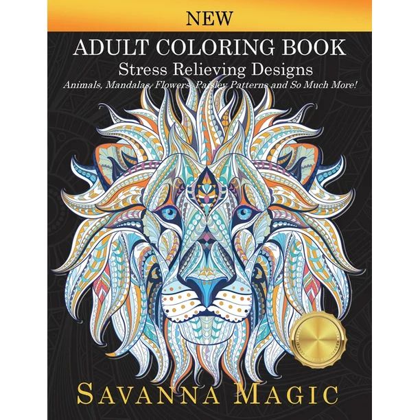 Adult Coloring Book : Stress Relieving Designs Animals, Mandalas, Flowers, Paisley Patterns And S... | Walmart (US)