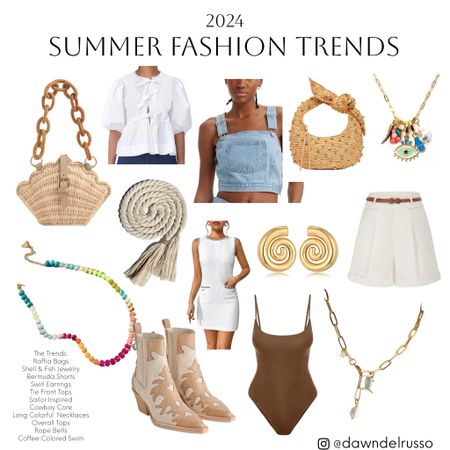 All the summer trends 
The Trends:
Raffia Bags
Shell & Fish Jewelry
Bermuda Shorts
Swirl Earrings
Tie Front Tops
Sailor Inspired 
Cowboy Core
Long Colorful  Necklaces
Overall Tops
Rope Belts
Coffee Colored Swim