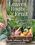 Leaves, Roots & Fruit: A Step-by-Step Guide to Planting an Organic Kitchen Garden | Amazon (US)