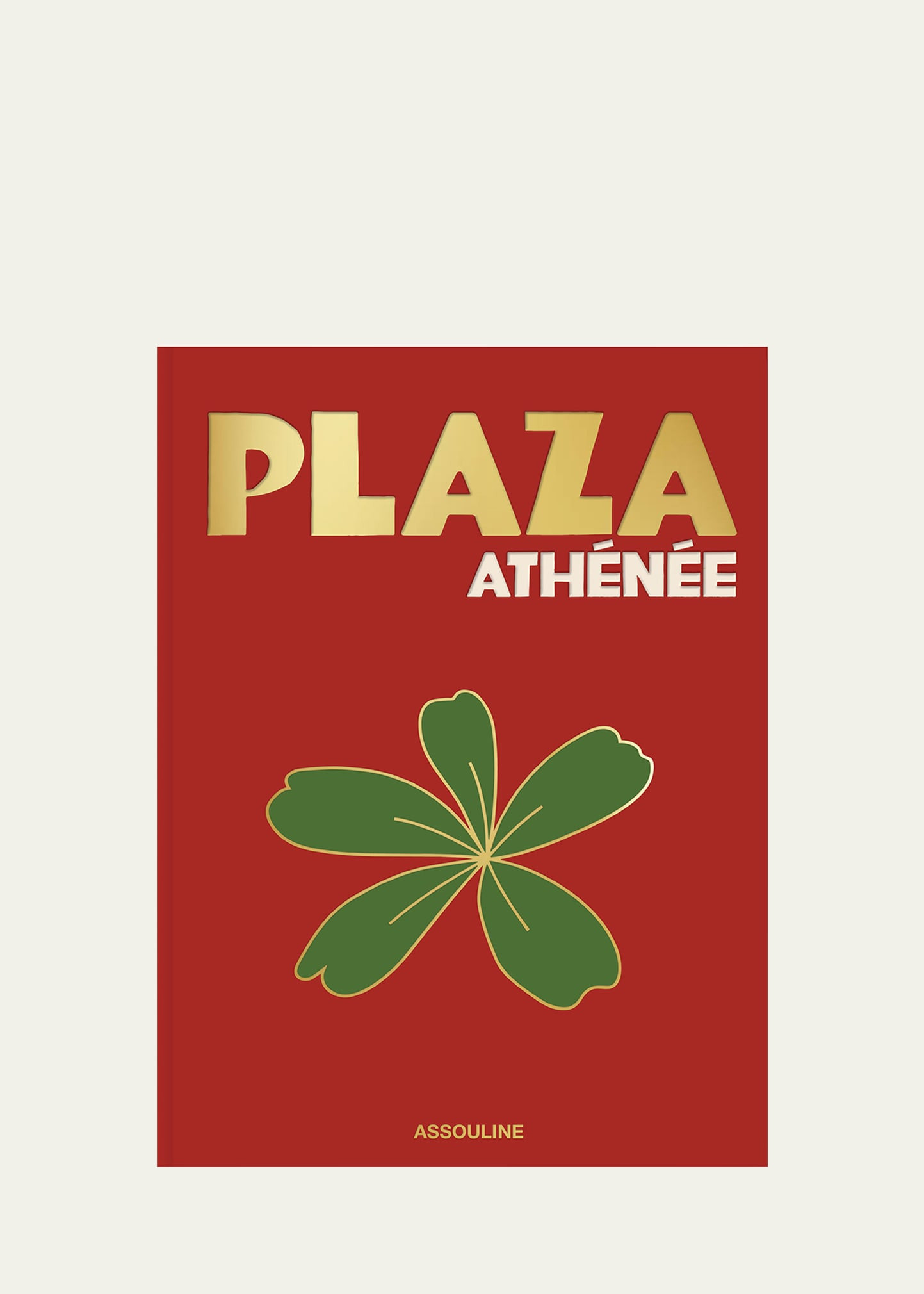 Assouline "Plaza Athenee" Book by Marc Lambron | Bergdorf Goodman