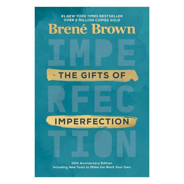The Gifts of Imperfection: 10th Anniversary Edition - by Brené Brown (Hardcover) | Target