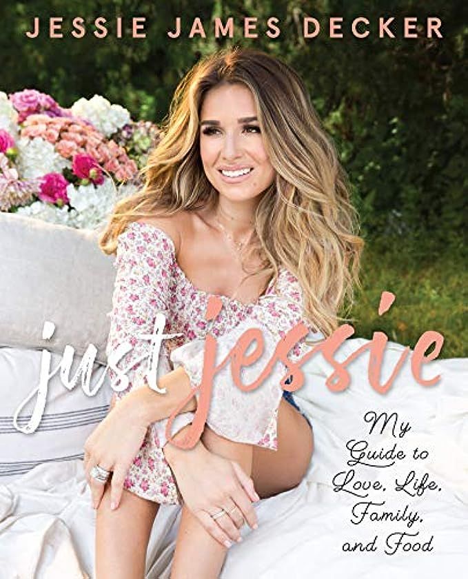 Just Jessie: My Guide to Love, Life, Family, and Food | Amazon (US)