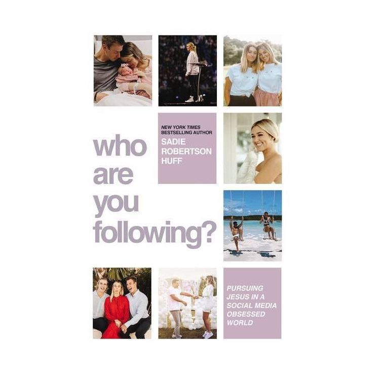 Who Are You Following? - by Sadie Robertson Huff | Target