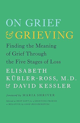 On Grief and Grieving: Finding the Meaning of Grief Through the Five Stages of Loss | Amazon (US)