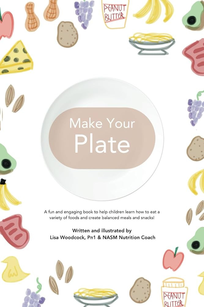 Amazon.com: Make Your Plate: A Children's Nutrition Book: 9798332681929: Woodcock, Lisa K: Books | Amazon (US)