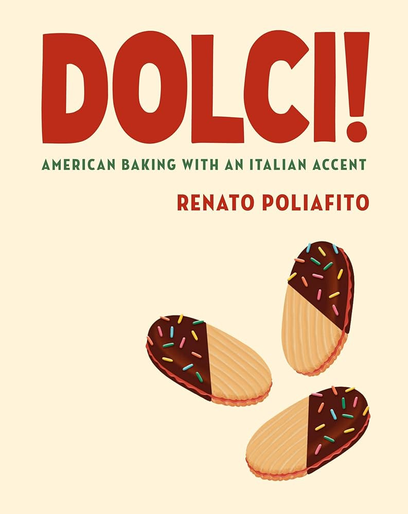 Dolci!: American Baking with an Italian Accent: A Baking Cookbook: Poliafito, Renato, Elsass, Cas... | Amazon (US)