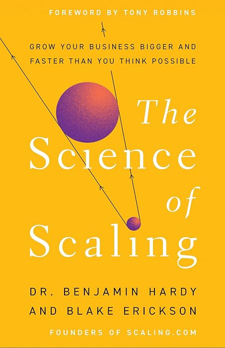 The Science of Scaling: Grow Your Business Bigger and Faster Than You Think Possible | Amazon (US)