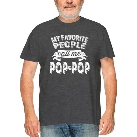 Brand: Great Father Gift My Favorite People Call Me Pop-Pop Gray XL | Walmart (US)