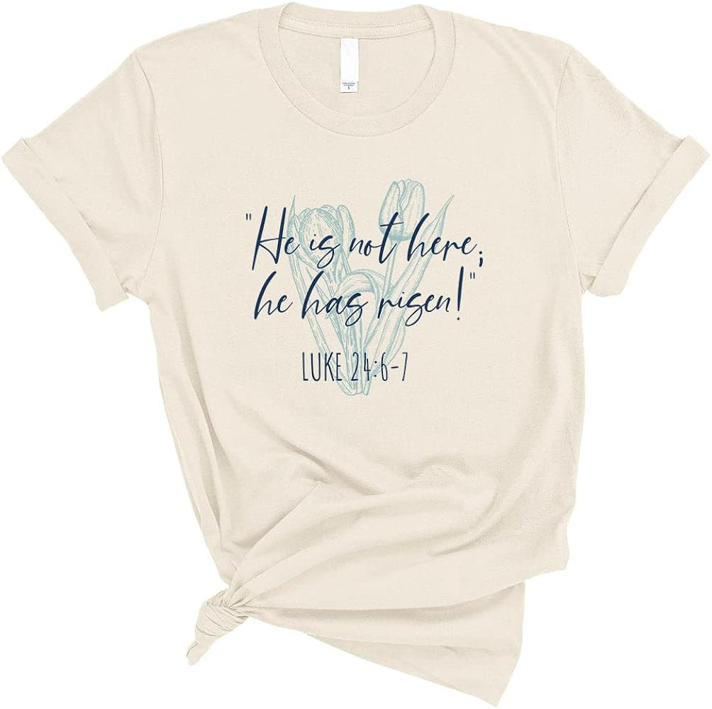 He is Not Here; He Has Risen! Shirt Unisex | Amazon (US)