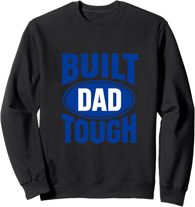 Built Dad Tough Father's Day Sweatshirt | Amazon (US)