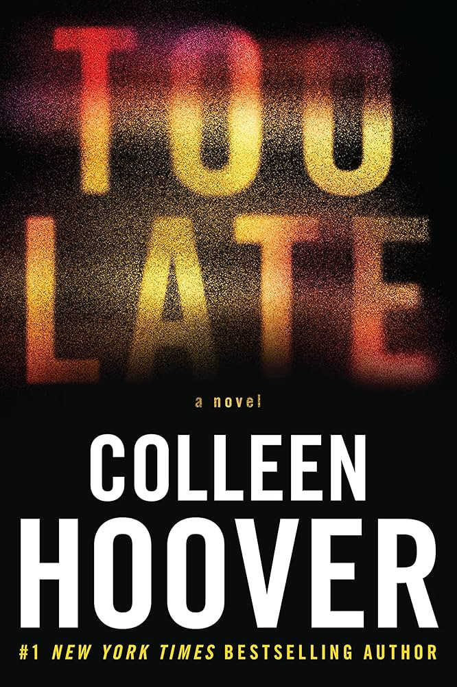 Too Late: Definitive Edition - Kindle edition by Hoover, Colleen. Mystery, Thriller & Suspense Ki... | Amazon (US)