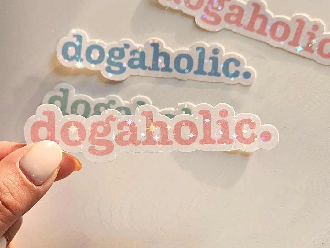 Dogaholic Sticker Cute Holographic Dog Lover Sticker Waterproof Laminated Sticker Water Bottle Gi... | Etsy (US)