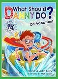 What Should Danny Do? On Vacation (The Power to Choose Series)     Hardcover – December 10, 202... | Amazon (US)