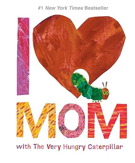 I Love Mom with The Very Hungry Caterpillar (The World of Eric Carle)     Hardcover – Picture B... | Amazon (US)