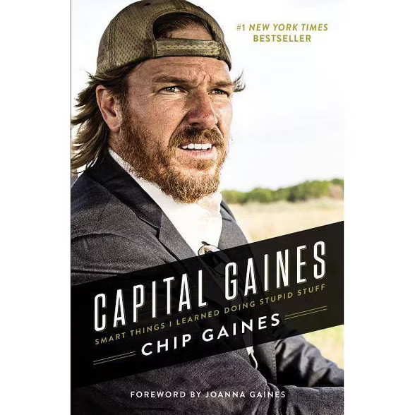 Capital Gaines: The Smart Things I've Learned by Doing Stupid Stuff (Hardcover) (Chip Gaines) | Target