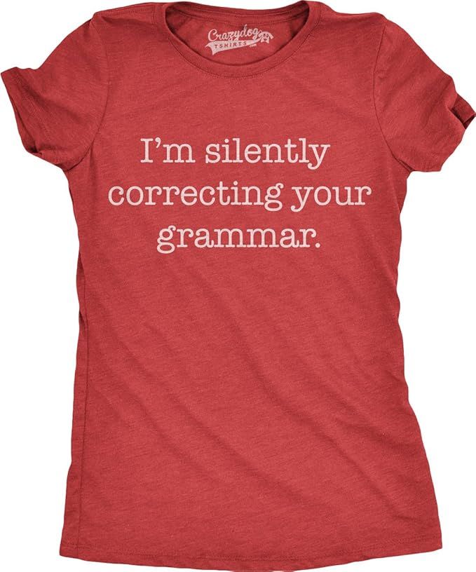 Womens Silently Correcting Your Grammar Funny T Shirt Nerdy Sarcastic Novelty Tee | Amazon (US)