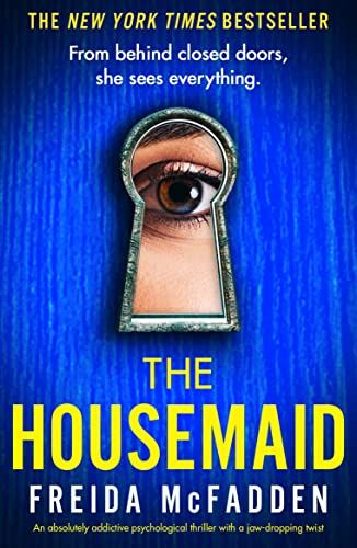 The Housemaid: An absolutely addictive psychological thriller with a jaw-dropping twist | Amazon (US)