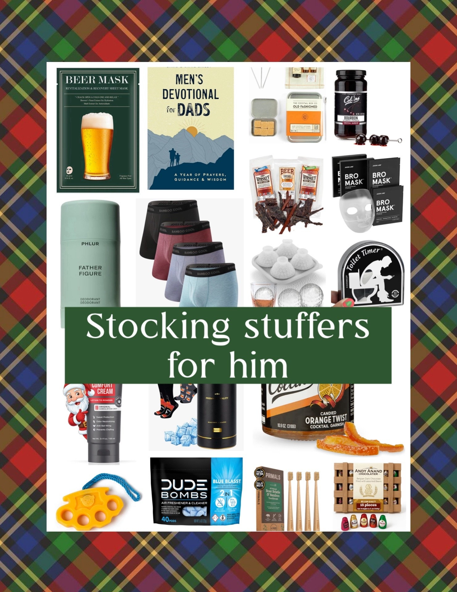 Stocking Stuffers for Him 🎄✨



My favorite easy + affordable stocking stuffer ideas for the guys — all Amazon finds and all under-$40 gifts they actually use. Fun grooming picks like the beer face mask, Bro Mask set, and the Father Figure deodorant, everyday essentials like the bamboo boxers, dude wipes, and the knuckle soap on a rope, plus foodie + cocktail extras he’ll love: bourbon cherries, old fashioned cubes, orange peel twists, beef jerky snack packs, whiskey socks, golf ice molds, cinnamon toothpicks, and more. Perfect mix of practical + fun to fill his stocking without overspending 🎁✨

holiday gifts for him • men’s stocking stuffers • affordable Amazon gifts for men • practical gifts for guys • Amazon gift ideas • stocking stuffers under $20 • men’s grooming gifts • Christmas gift guide for him • Amazon finds for men • budget-friendly gifts for husband • dad stocking stuffer ideas 🎄

#LTKFindsUnder50 #LTKMens #LTKGiftGuide