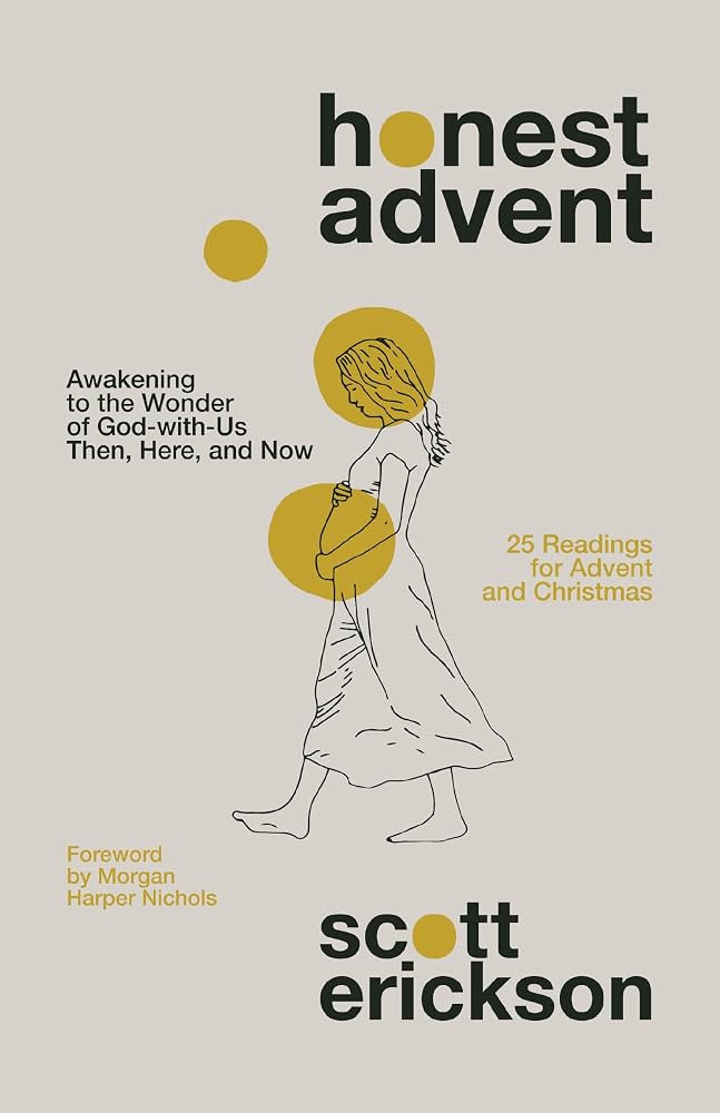 Honest Advent: Awakening to the Wonder of God-with-Us Then, Here, and Now | Amazon (US)