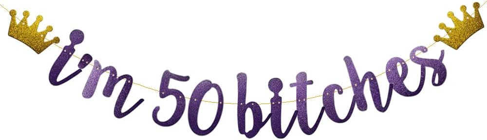 I'm 50 Bitches Banner,Pre-Strung, Purple Glitter Paper Garlands for 50th Birthday Party Decoratio... | Amazon (US)