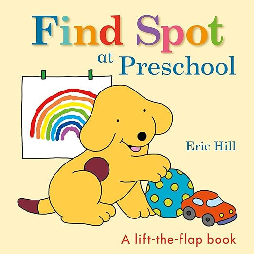 Find Spot at Preschool: A Lift-the-Flap Book | Amazon (US)