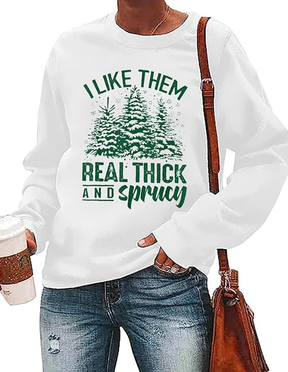 FCDIED I Like Them Real Thick and Sprucey Sweatshirt Women Funny Christmas Tshirt Casual Long Sle... | Amazon (US)