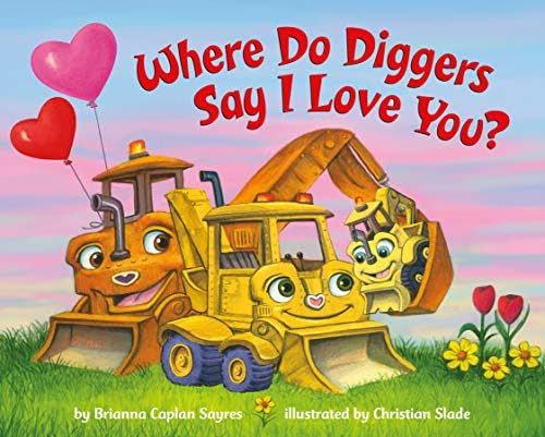 Where Do Diggers Say I Love You? (Where Do...Series) | Amazon (US)
