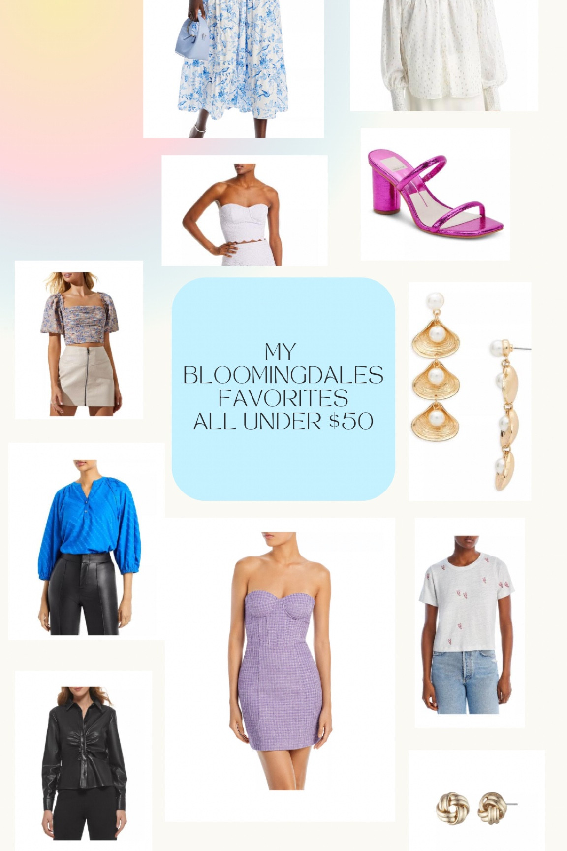 Bloomingdales favorites! Under $50!