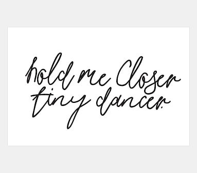 Hold Me Closer Tiny Dancer Wall Art by Honeymoon Hotel | Pottery Barn Kids