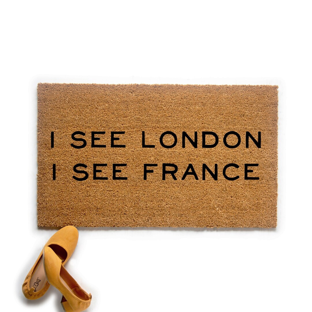 Funny Doormat | I See London I See France Doormat | Doormat Humor | Porch Decor | Rustic Home Dec... | Etsy (US)