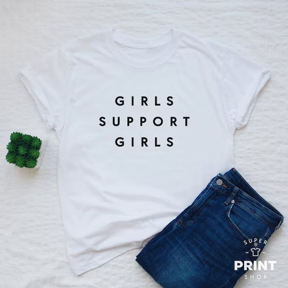 Girls support girls shirt feminist T-shirt girl power slogan | Etsy | Etsy (US)