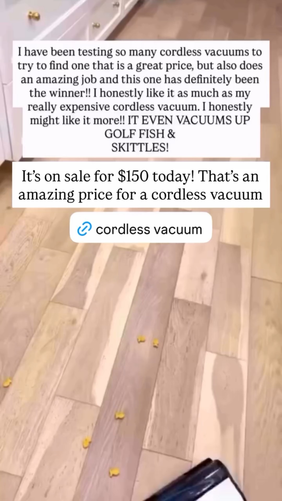 I have been testing so many cordless vacuums to try to find one that is a great price, but also does an amazing job and this one has definitely been the winner!!! I honestly like it as much as my cordless Dyson and I honestly might like it more!! IT EVEN VACUUMS UP GOLF FISH!! My Dyson doesn't vacuum up golf fish.
It's on sale today for $150! That's an amazing price for a cordless vacuum as good as this one! My Dyson was $600
• Amazing cordless vacuum

#LTKSaleAlert #LTKHome #LTKmomlife