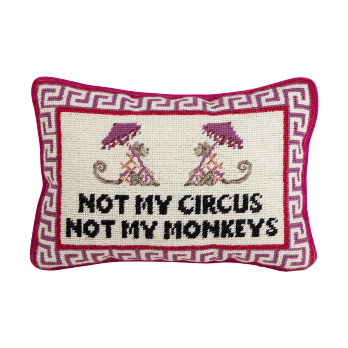 Not My Circus Quote Needlepoint Pillow | The Well Appointed House, LLC