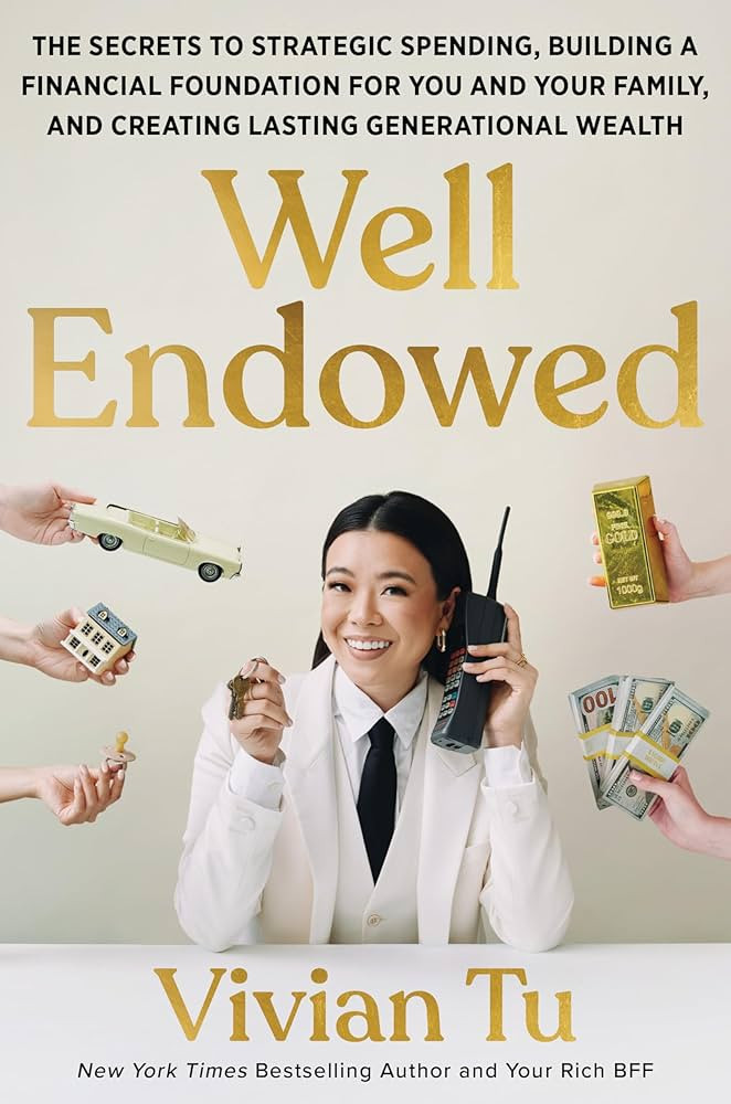 Well Endowed: The Secrets to Strategic Spending, Building a Financial Foundation for You and Your... | Amazon (US)