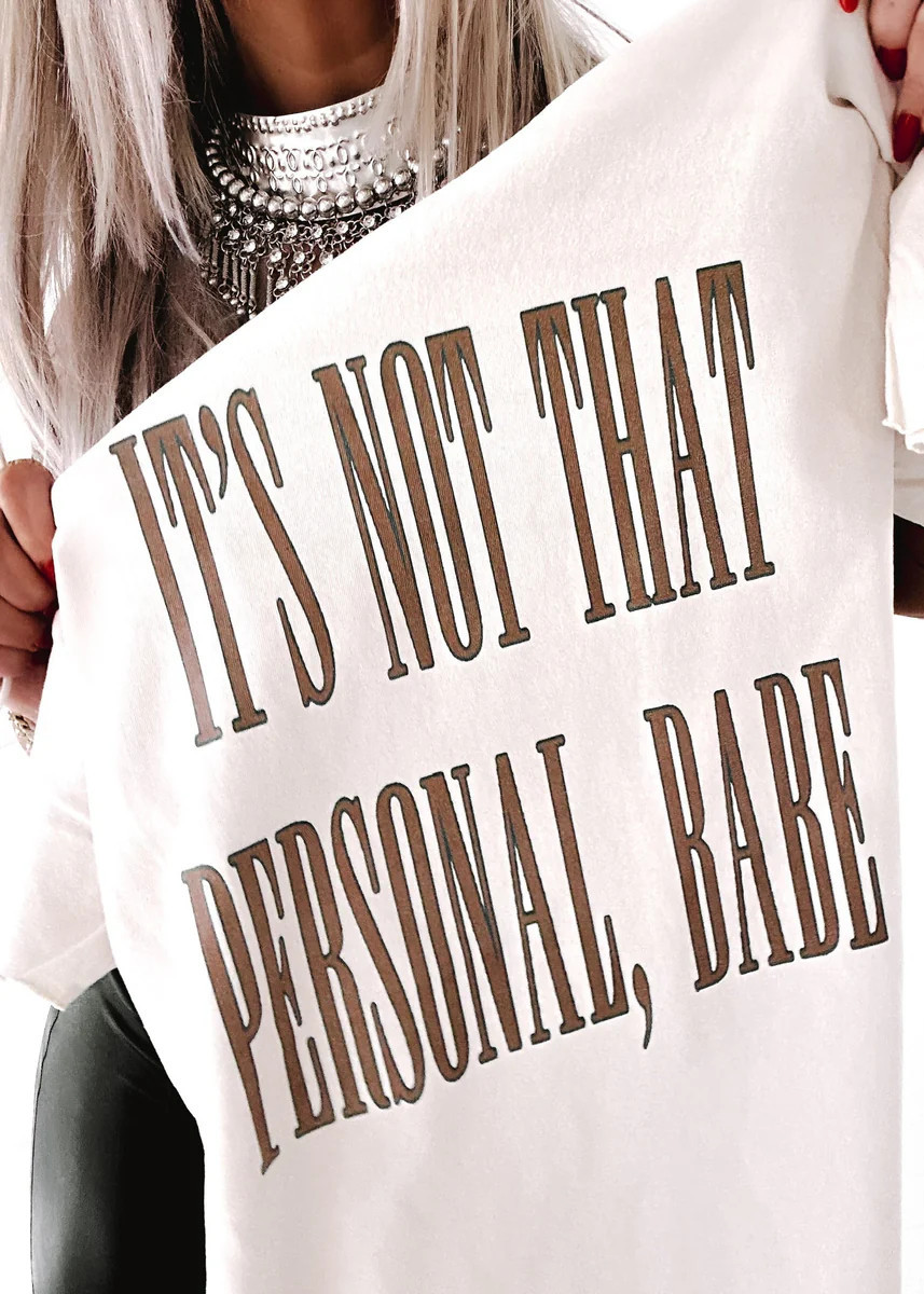 IT'S NOT THAT PERSONAL BABE SIDE SLIT TEE | Pebby Forevee