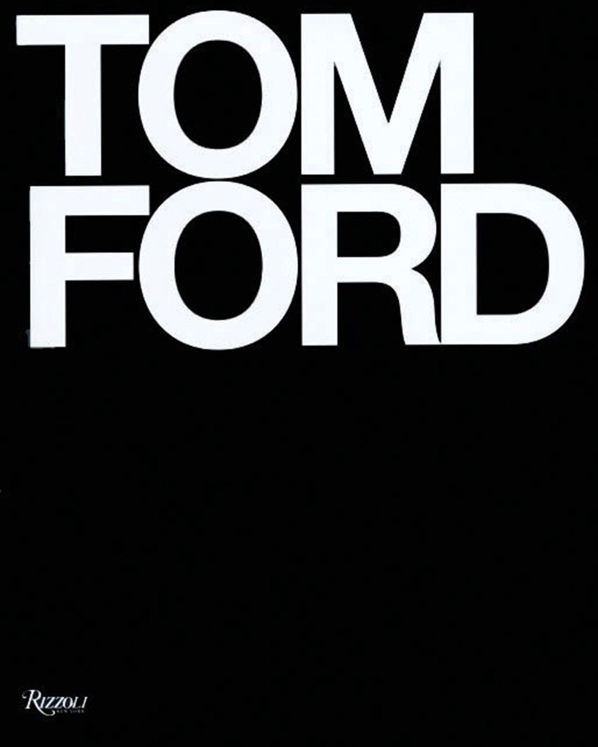 Tom Ford" Hardcover Book by Tom Ford & Bridget Foley | Horchow