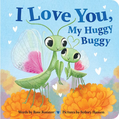 I Love You, My Huggy Buggy - (Punderland) by  Rose Rossner (Board Book) | Target