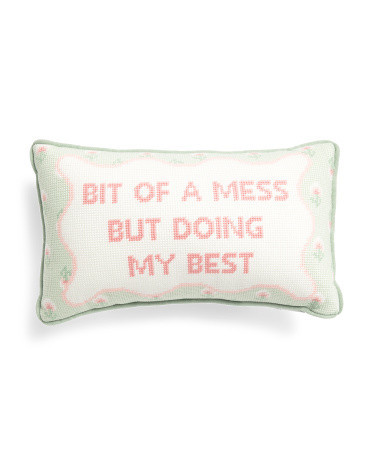 9X15 Bit Of A Mess Needlepoint Pillow, Polyester | TJ Maxx