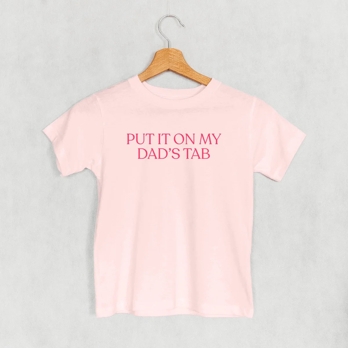 Put It On My Dad's Tab (Kids) -MTO | Shop.app