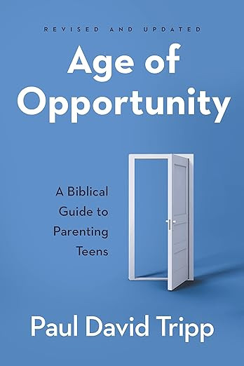 Age of Opportunity: A Biblical Guide to Parenting Teens | Amazon (US)