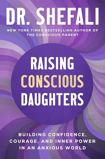 Raising Conscious Daughters: Building Confidence, Courage, and Inner Power in an Anxious World | Amazon (US)