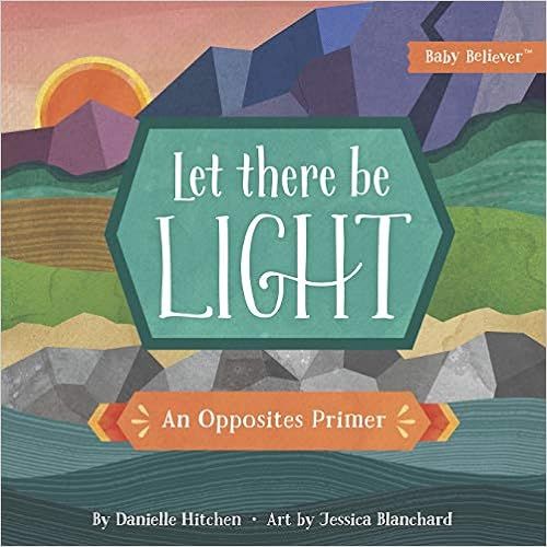 Let There Be Light: An Opposites Primer (Baby Believer®) | Amazon (US)