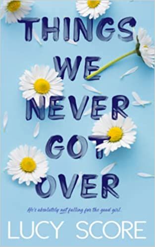Amazon.com: Things We Never Got Over: 9781945631832: Score, Lucy: Books | Amazon (US)